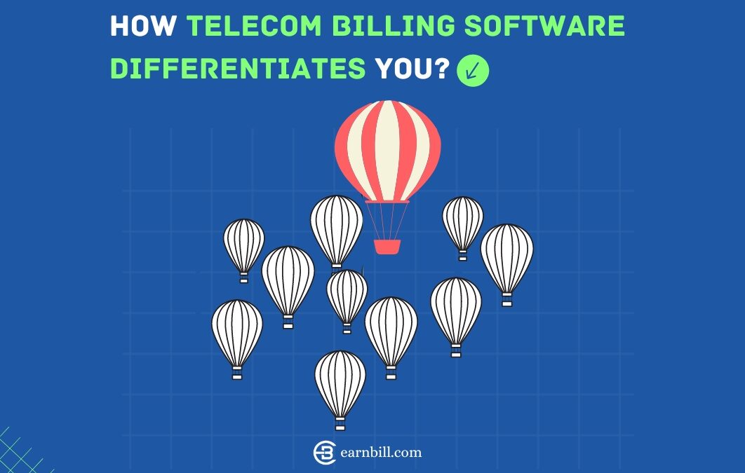 How telecom billing software differentiates you? 5 Unique Ways…