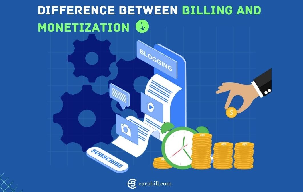 What is the difference between Billing and Monetization?