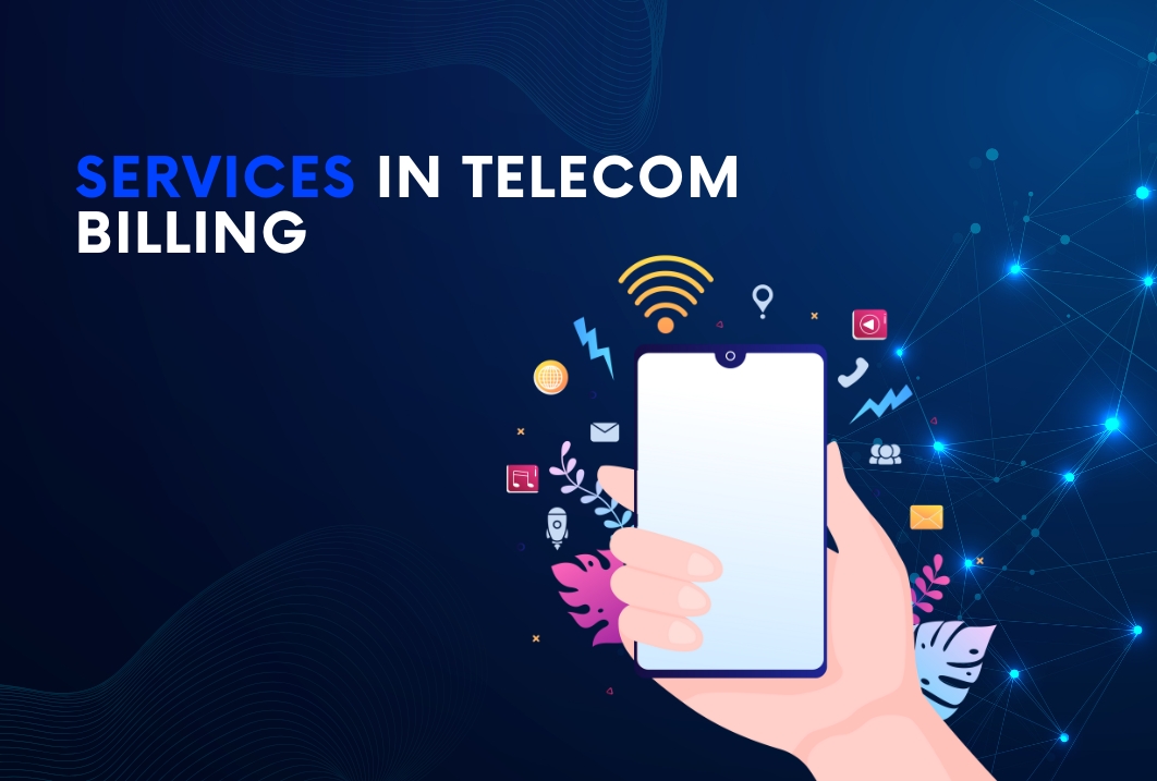 Services in Telecom Billing Services in Telecom Billing