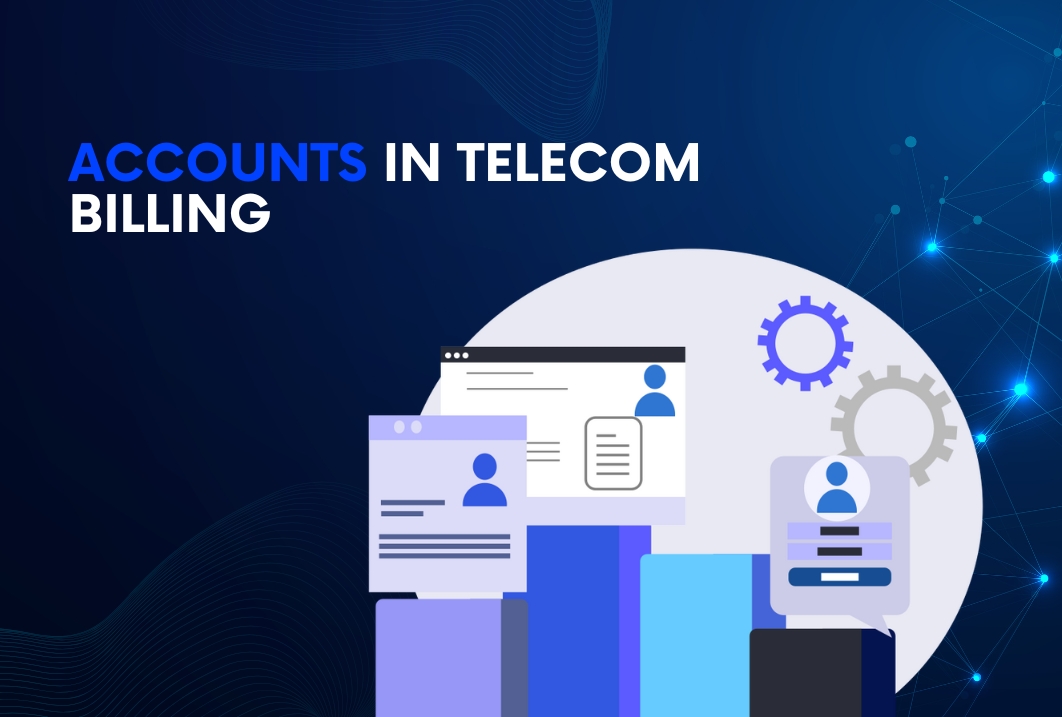 Accounts in Telecom Billing